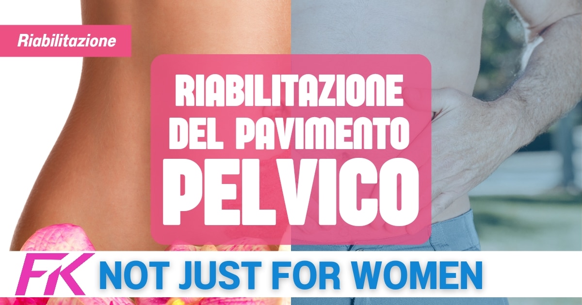 Riabilitazione del pavimento pelvico: cos'è e a cosa serve